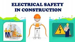 Construction Site Electrical Safety | Construction Safety Management System