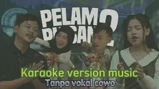 Pelampiasan 2 || Karaoke tanpa vokal cowo (full lirik video)
