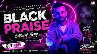 Black Praise (Official Audio) - s4shubi | New Club Party Song 2023 #dj #party #trendingsong