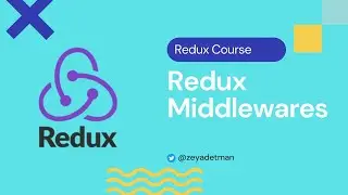 08. Redux Middlewares | Redux Course 2022 | Arabic