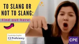 TO SLANG OR NOT TO SLANG: FIND OUT HERE!