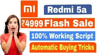 Redmi 5a Script Trick To Buy Successfully in December Rs 4999
