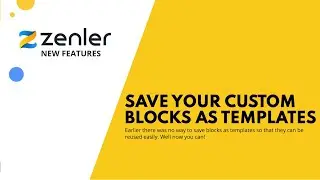 Feature Release - Save Custom Blocks as Templates for Reuse