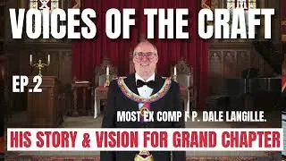 Will the York Rite Survive in Quebec? : Most Ex Comp F P.  Comp. Dale Langllie Ep #2