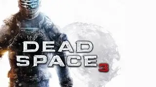 Inmate в Dead Space 3. Часть 1 (эфир от  26.03.2014)