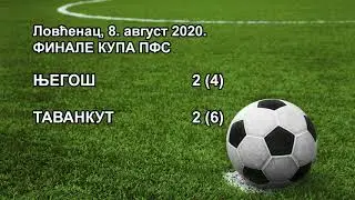 08082020 Finale Kupa PFS Njegos - Tavankut 4(2)-6(2)