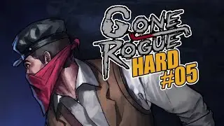 Gone Rogue - 05 (Hard, Post Slaughterhouse Block Intermission)