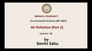 Environmental Sciences | Air Pollution Part-2 | AKTU Digital Education