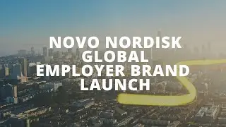 Novo Nordisk | Global Employer Brand launch