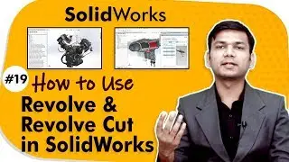 How to Use Revolve and Revolve Cut in SolidWorks - Part Modeling in SolidWorks - SolidWorks
