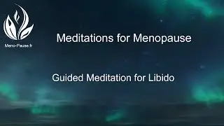 Guided Meditation to Boost Libido during Menopause