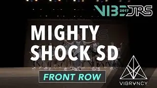 Mighty Shock SD | 2017 VIBE JRS [@VIBRVNCY Front Row 4K] #vibejrs