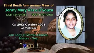 3rd Death Anniversary Mass of Jenny Mary Vas e D&rsquo;Souza- 20th Oct- Our Lady of Merces Church, Merces
