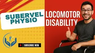 Locomotor Disability Explained | Role of Physiotherapy in Recovery | Subervel Physio care |