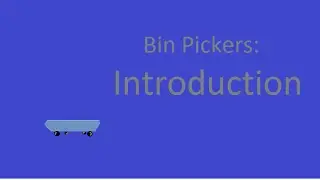 Bin Pickers- Introduction