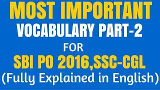 MOST IMPORTANT VOCABULARY for SBI PO 2016 AND SSC - CGL| FULLY EXPLAINED in ENGLISH | 250 Words
