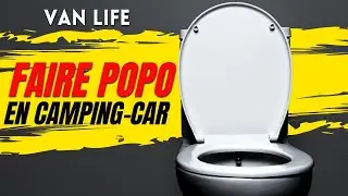 Les toilettes en van, fourgon am&eacute;nag&eacute; ou camping car