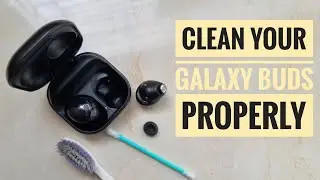 How to clean your Samsung Galaxy Buds Pro Properly in 5 minutes