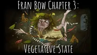 Fran Bow Chapter 3: Vegetative State - Playthrough