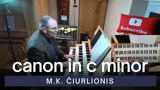 Mikalojus Konstantinas Čiurlionis - Canon in C Minor