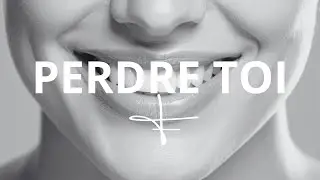 PERDRE TOI