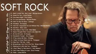 Rod Stewart, Phil Collins, Eric Clapton, Elton John, Air Supply | Soft Rock 70s 80s 90s Love Songs