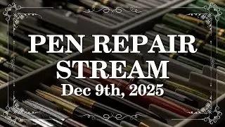 Vintage Pen Repair - December 9th, 2025