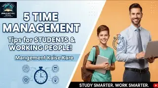 ⏰ 5 Time Management Tips for STUDENTS & WORKING PEOPLE! | Management Kaise Kare