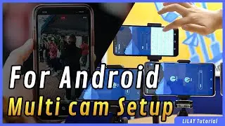 [LILAY Tutorials] Multicam Connection Guide for Android