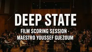 🎼 DEEP STATE &ndash; Film Scoring Session | Sofia, Bulgaria 🎬