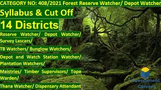 408/2021 Forest Reserve Watcher/ Depot Watcher | Syllabus & Cut Off14 Districts | Notifications 2021