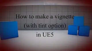 How to Create a Vignette Effect with Tint | Post Process Material | Unreal Engine 5 Tutorial
