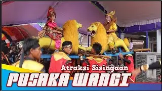 ATRAKSI SISINGAAN PUSAKA WANGI ACA GROUP