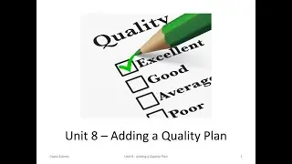 Unit 8 - Adding a Quality Plan