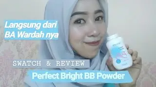REVIEW LANGSUNG DARI BA NYA :: WARDAH PERFECT BRIGHT BB POWDER ::