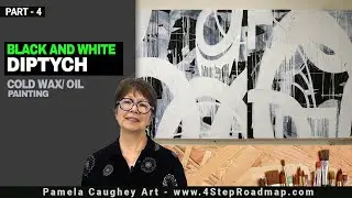 020 - Pamela Caughey - Black and White Diptych - COLD WAX and OIL Painting - Part 4