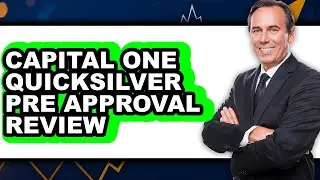 Capital One Quicksilver Pre Approval Review - Is It Worth it?