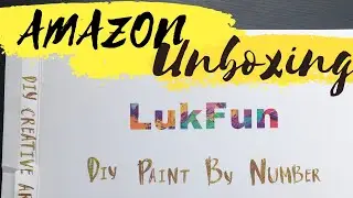 Paint by numbers unboxing AMAZON