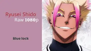 Shido Ryusei  Blue Lock season2 |Scenes | Raw 1080p
