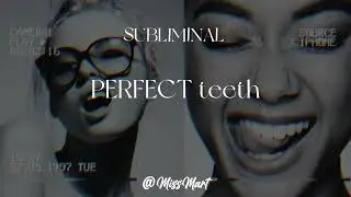 perfect teeth 🦷 у вас идеальные зубки #саблиминал #subliminal