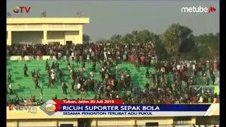Ricuh! Suporter Saling Serang saat Laga Persatu Tuban vs PSIM di Stadion Bumi Wali - BIP 21/07