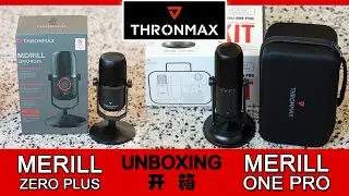 开箱Thronmax两支麦克风： Mdrill Zero Plus and One Pro