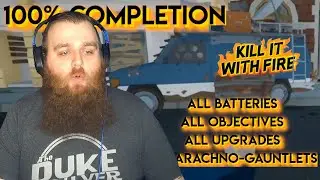 Kill It With Fire 100% Mop-Up (All Batteries, Objectives, Upgrades, and Gauntlets)