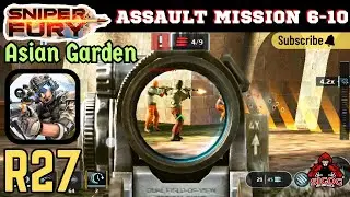 Sniper fury R27 Asian Garden Assault Mission 6-10 | Invincible Sigog