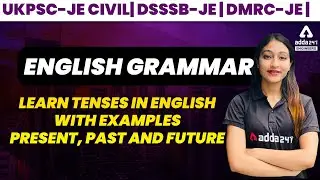 UKPSC JE/DSSSB JE/DMRC JE 2021 | English Grammar | Learn Tenses in English with Examples |