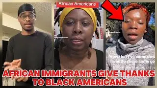 BLACK IMMIGRANTS ACKNOWLEDGE BLACK AMERICANS STRUGGLES & GIVE THANKS FOR ENABLING THEM HAVE RIGHTS