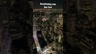 Breathtaking view ✨#newyork#view#breathtakingvideo#nightview#skyscraper