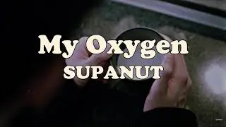 (ESP/ENG/ROM) MY OXYGEN - Supanut / Ost.Oxigen The Series