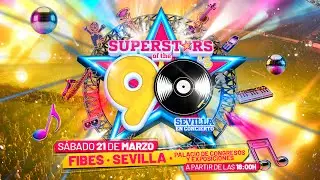 SuperStars of the 90's Sevilla 2026 en FIBES!!