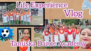 || A Precious Day For Me || Life Experience Vlog || Tanuska Dance Academy ||